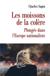 Les Moissons De La Colere. La Dynamique Nationaliste En Europe