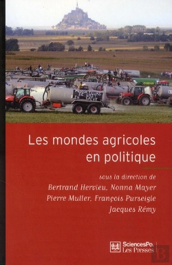 Bertrand.pt - Les Mondes Agricoles En Politique ; De La Fin Des Paysans Au Retour De La Question Agricole