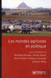Les Mondes Agricoles En Politique ; De La Fin Des Paysans Au Retour De La Question Agricole