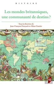 Les Mondes Britanniques, Une Communauté De Destins ?
