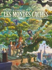 Les Mondes Cachés Tome 1 : L'Arbre-Forêt