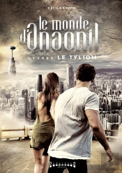 Les Mondes D'Anaonil Tome 5 : Le Tyliom