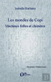 Les Mondes De Copi ; Machines Folles Et Chimères