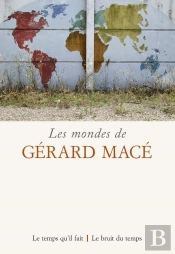 Les Mondes De Gérard Macé
