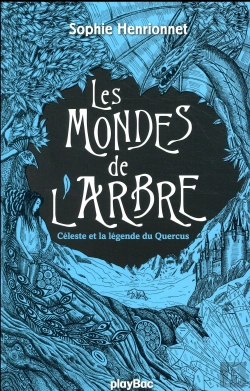 Bertrand.pt - Les Mondes De L'Arbre - Celeste Et La Legende De Quercus - Tome 2