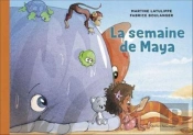 Les Mondes De Maya V 03 La Semaine De Maya