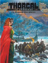 Les Mondes De Thorgal - La Jeunesse De Thorgal Tome 6 : Le Drakkar Des Glaces