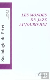 Les Mondes Du Jazz Aujourd'Hui