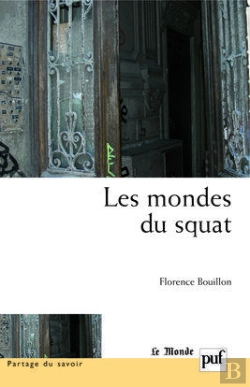 Bertrand.pt - Les Mondes Du Squat : Productions D'Un Habitat Illégal Et Compétences Des Citadins Disqualifiés