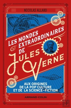 Bertrand.pt - Les Mondes Extraordinaires De Jules Verne : Aux Origines De La Pop Culture Et De La Science-Fiction