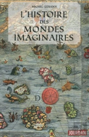 Les Mondes Imaginaires Dans L'Histoire