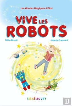 Bertrand.pt - Les Mondes Magiques D'Okel Tome 2 ; Vive Les Robots