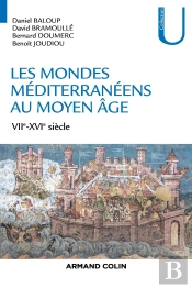 Les Mondes Méditerranéens Au Moyen Âge ; Viie-Xvie Siècles