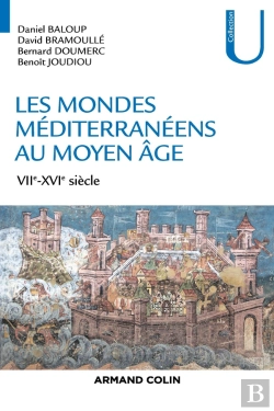 Bertrand.pt - Les Mondes Méditerranéens Au Moyen Âge ; Viie-Xvie Siècles