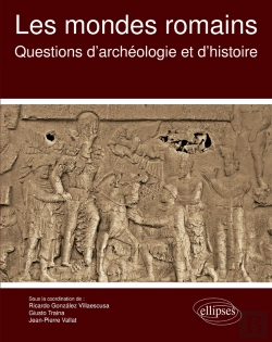 Bertrand.pt - Les Mondes Romains. Questions D'Archéologie Et D'Histoire