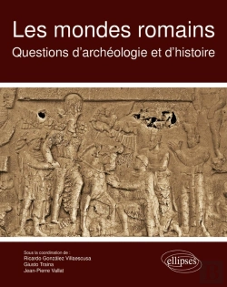 Bertrand.pt - Les Mondes Romains. Questions D'Archéologie Et D'Histoire