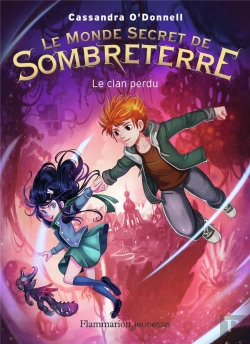 Bertrand.pt - Les Mondes Secrets De Sombreterre Tome 1 : Le Clan Perdu