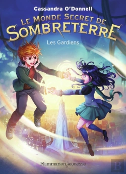 Bertrand.pt - Les Mondes Secrets De Sombreterre Tome 2 : Les Gardiens