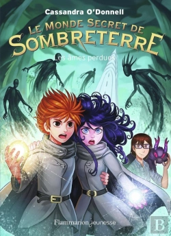 Bertrand.pt - Les Mondes Secrets De Sombreterre Tome 3 : Les Âmes Perdues