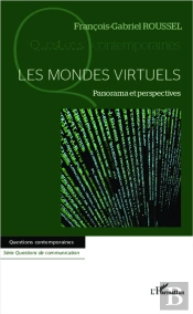 Les Mondes Virtuels ; Panorama Et Perspectives