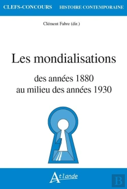 Bertrand.pt - Les Mondialisations : Des Années 1880 Au Milieu Des Années 1930