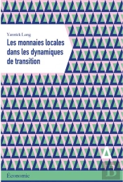 Les Monnaies Locales Dans Les Dynamiques De Transition