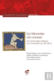 Les Monstres Des Hommes - Un Inventaire Critique De L'Humanité (Xiiie Siècle)