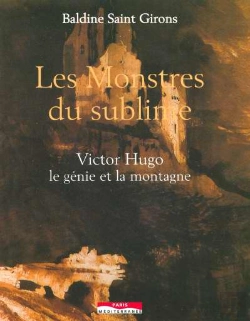 Bertrand.pt - Les Monstres Du Sublime ; Victor Hugo, Le Genie Et La Montagne