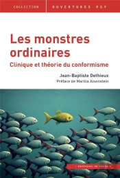 Les Monstres Ordinaires : Clinique Et Théorie Du Conformisme
