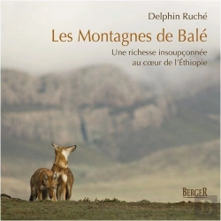 Bertrand.pt - Les Montagnes De Balé ; Une Richesse Insoupçonnée Au Coeur De L'Ethiopie
