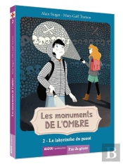 Les Monuments De L'Ombre Tome 2 : Le Labyrinthe Du Passé