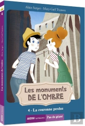Les Monuments De L'Ombre Tome 4 : La Couronne Perdue