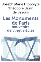 Les Monuments De Paris ; Souvenirs De Vingt Siècles