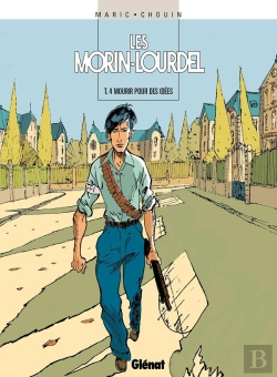 Bertrand.pt - Les Morin-Lourdel - Tome 04 : Mourir Pour Des Idées