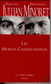 Les Morot-Chandonneur Ou Une Grande Famille Décrite De Stendhal À Marcel Aymé, Peinte D'Ingres À Picasso