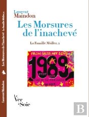 Les Morsures De L'Inachevé : La Famille Müller 2