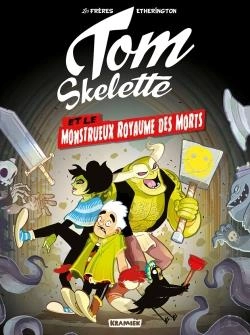 Bertrand.pt - Les Mortelles Aventures De Pierre - Les Mortelles Aventures De Tom Skelton T1 - Le Monstrueux Royaum