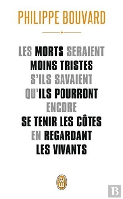 Bertrand.pt - Les Morts Seraient Moins Tristes S'Ils Savaient Qu'Ils Pourront Encore Se Tenir Les Côtes En Regardant Les Vivants