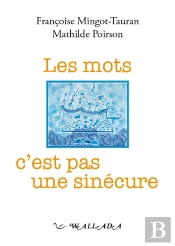 Les Mots C'Est Pas Une Sinecure
