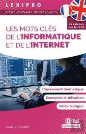 Les Mots Cles De L Informatique Et D Internet (Francais-Anglais)