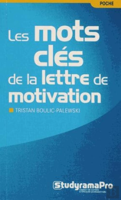 Bertrand.pt - Les Mots Cles De La Lettre De Motivation
