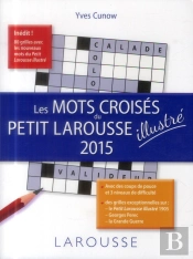 Les Mots Croisés Du Petit Larousse Illustré (Édition 2015)
