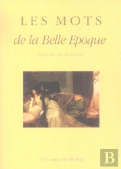 Les Mots De La Belle Epoque