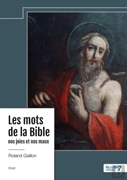 Bertrand.pt - Les Mots De La Bible - Nos Joies Et Nos Maux