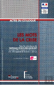Les Mots De La Crise ; Actes Du Colloque