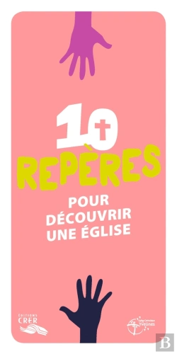 Bertrand.pt - Les Mots De La Foi - 10 Repères Pour Découvrir Une Église