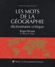 Les Mots De La Géographie ; Dictionnaire Critique (3e Édition)