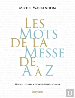 Bertrand.pt - Les Mots De La Messe De A À Z : Nouvelle Traduction Du Missel Romain