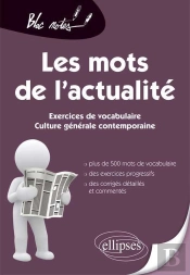 Les Mots De L'Actualité. Exercices De Vocabulaire Pour Les Concours