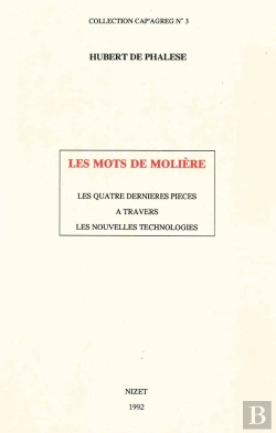 Bertrand.pt - Les Mots De Molière : Les Quatre Dernières Pièces À Travers Les Nouvelles Technologies